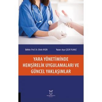 Yara Yönetiminde Hemşirelik Uygulamaları ve Güncel Yaklaşımlar