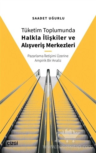 (Pazarlama İletişimi Üzerine
Ampirik Bir Analiz)