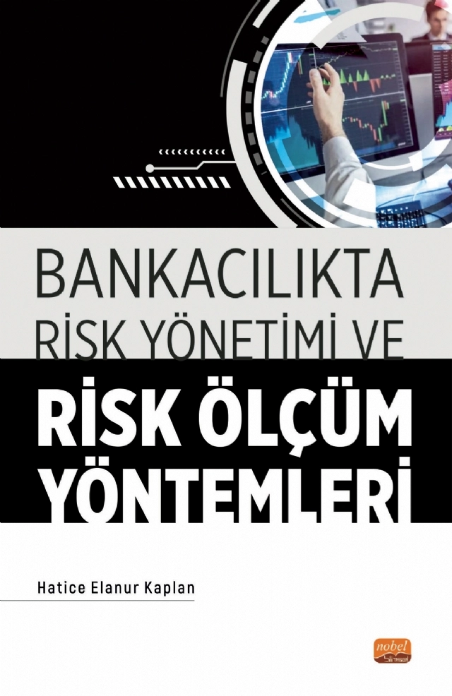 Bankacılıkta Risk Yönetimi ve Risk Ölçüm Yöntemleri