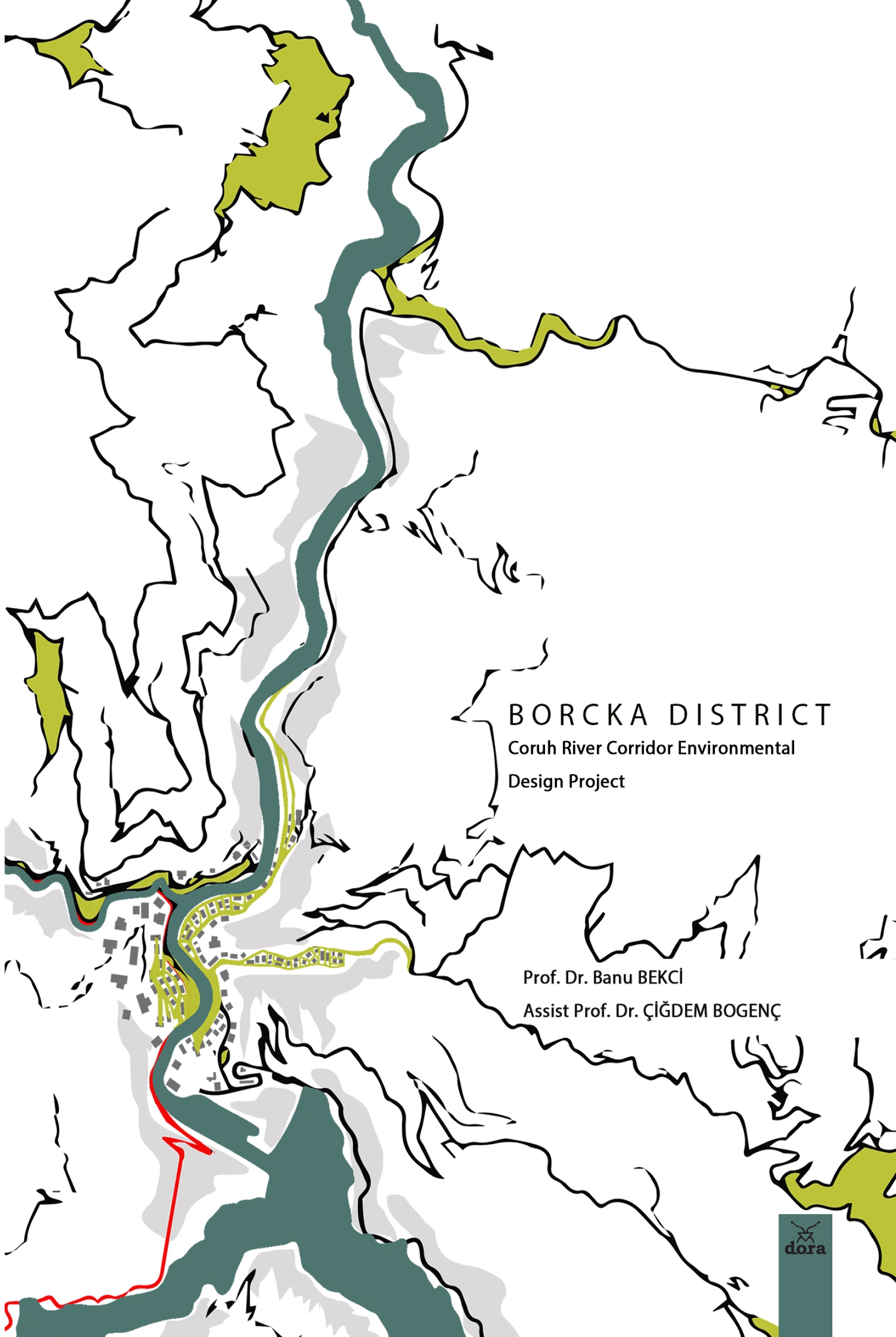 Borcka Dıstrıct Coruh Rıver Corridor Environmental Desing Project