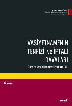 Vasiyetnamenin Tenfizi ve İptali Davaları –Dava ve Cevap Dilekçesi Örnekleri Ekli–