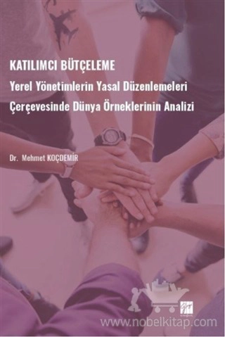 Yerel Yönetimlerin Yasal Düzenlemeleri Çerçevesinde Dünya Örneklerinin Analizi