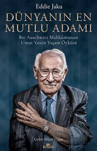 Bir Auschwitz Mahkumunun Umut Veren Yaşam Öyküsü