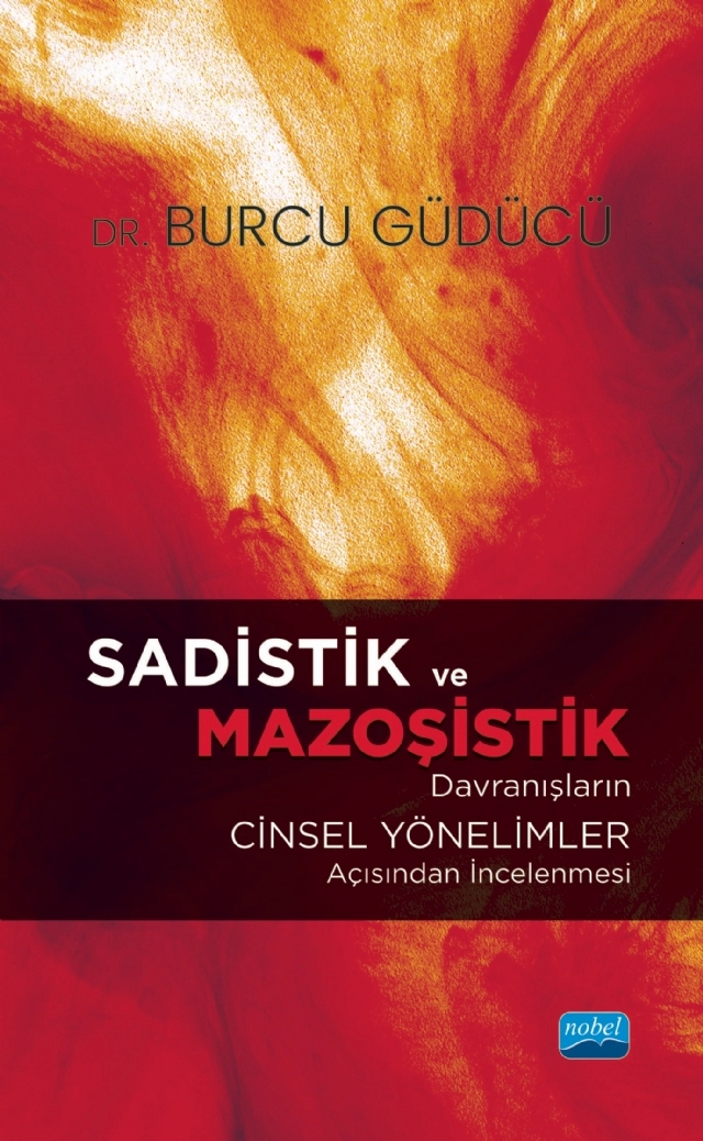 Sadistik ve Mazoşistik Davranışların Cinsel Yönelimler Açısından İncelenmesi