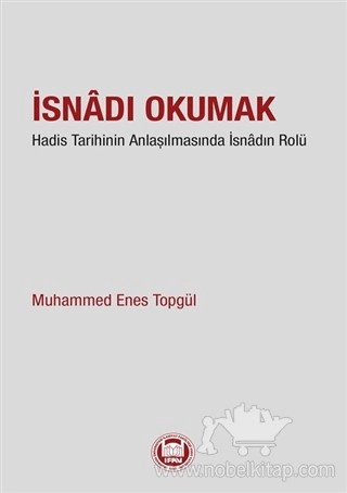 Hadis Tarihinin Anlaşılmasında İsnadın Rolu¨