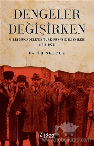 Milli Mücadele’de Türk-Fransız İlişkileri 
(1918-1922)