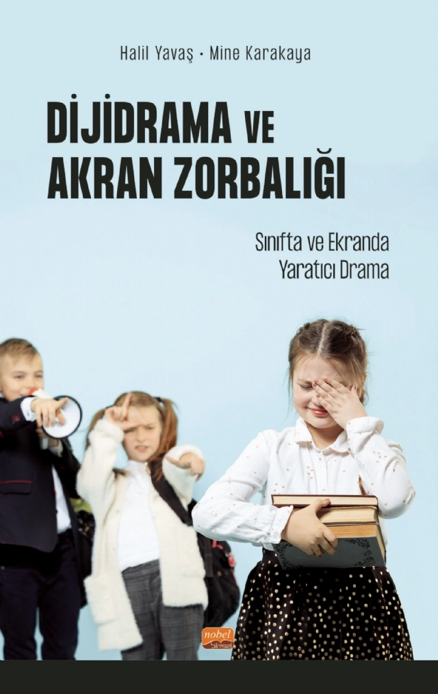 DİJİDRAMA VE AKRAN ZORBALIĞI - Sınıfta ve Ekranda Yaratıcı Drama