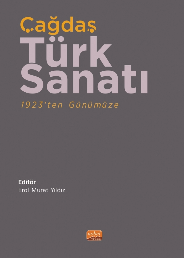 ÇAĞDAŞ TÜRK SANATI - 1923’ten Günümüze