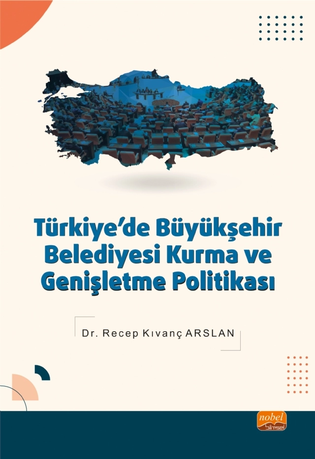 Türkiye’de Büyükşehir Belediyesi Kurma ve Genişletme Politikası