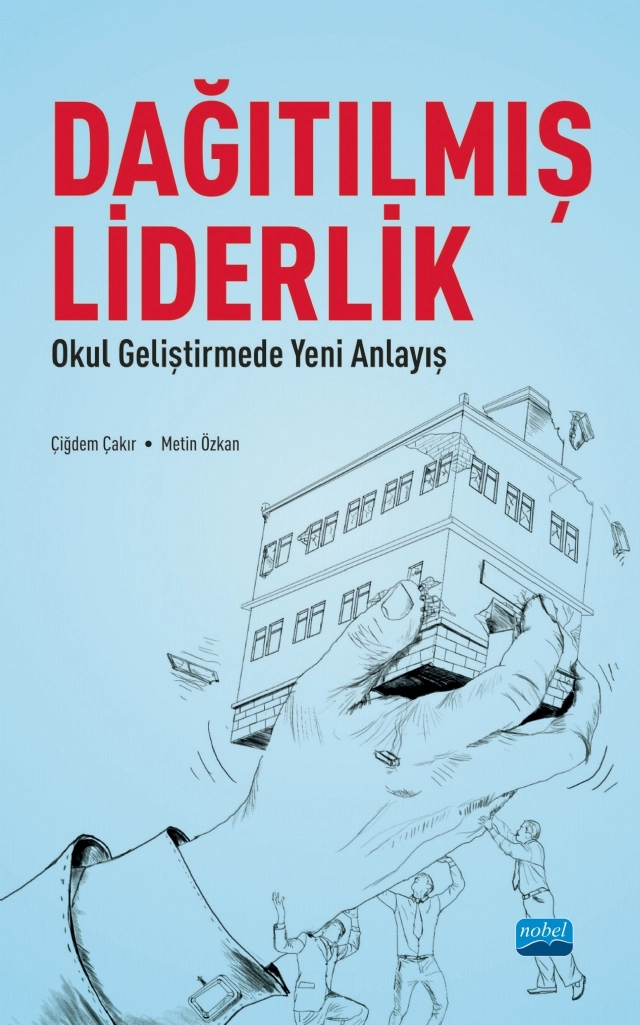 DAĞITILMIŞ LİDERLİK - Okul Geliştirmede Yeni Bir Anlayış