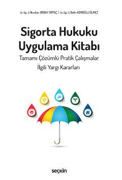 Sigorta Hukuku Uygulama Kitabı