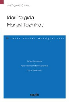 İdari Yargıda Manevi Tazminat – İdare Hukuku Monografileri –