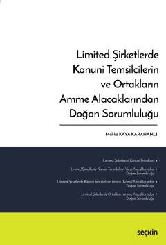 Limited Şirketlerde Kanuni Temsilcilerin ve Ortakların Amme Alacaklarından Doğan Sorumluluğu