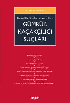 Kaçakçılıkla Mücadele Kanununa Göre <br />Gümrük Kaçakçılığı Suçları