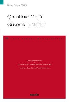 Çocuklara Özgü Güvenlik Tedbirleri &#8211; Ceza Hukuku Monografileri &#8211;