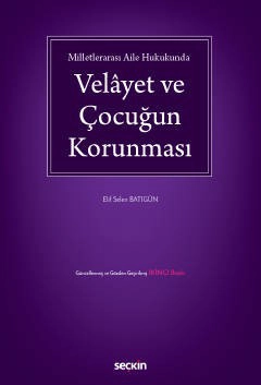 Milletlerarası Aile HukukundaVelâyet ve Çocuğun Korunması