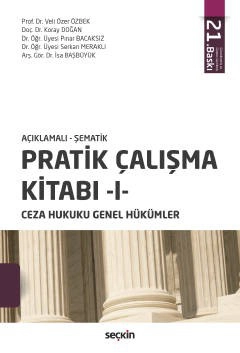 Açıklamalı – Şematik Pratik Çalışma Kitabı – I, Ceza Hukuku Genel Hükümler