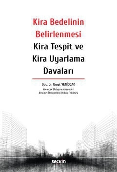 Kira Bedelinin Belirlenmesi Kira Tespit ve Kira Uyarlama Davaları