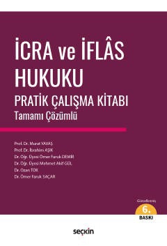 İcra ve İflâs Hukuku Pratik Çalışma Kitabı Tamamı Çözümlü