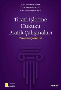 Ticari İşletme Hukuku Pratik Çalışmaları