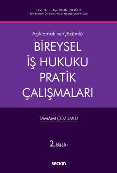 Açıklamalı ve CevaplıBireysel İş Hukuku Pratik Çalışmaları