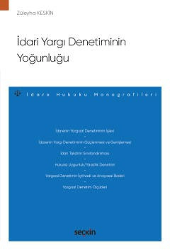 İdari Yargı Denetiminin Yoğunluğu – İdare Hukuku Monografileri –