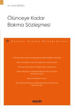 Ölünceye Kadar Bakma Sözleşmesi – Borçlar Hukuku Monografileri –