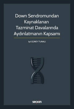 Down Sendromundan Kaynaklanan Tazminat Davalarında Aydınlatmanın Kapsamı