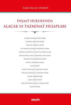 İnşaat Hukukunda Alacak ve Tazminat Hesapları