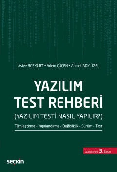 Yazılım Test Rehberi &#40;Yazılım Testi Nasıl Yapılır&#63;&#41; Tümleştirme – Yapılandırma – Değişiklik – Sürüm – Test