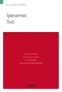 İşlenemez Suç – Ceza Hukuku Monografileri –