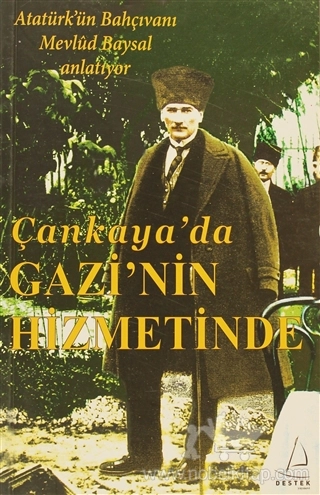 Atatürk'ün Bahçıvan Mevlud Baysal Anlatıyor