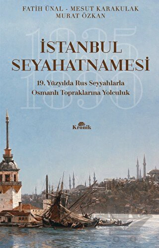 9. Yüzyılda Rus Seyyahlarla Osmanlı Topraklarına Yolculuk