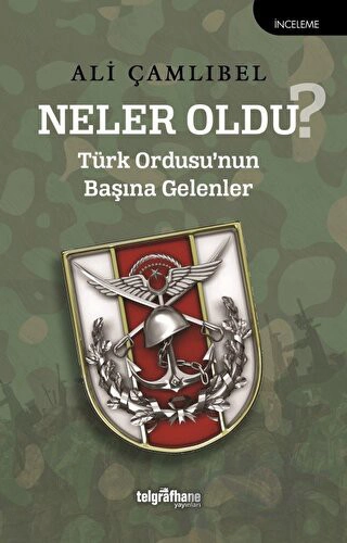 Türk Ordusu’nun Başına Gelenler