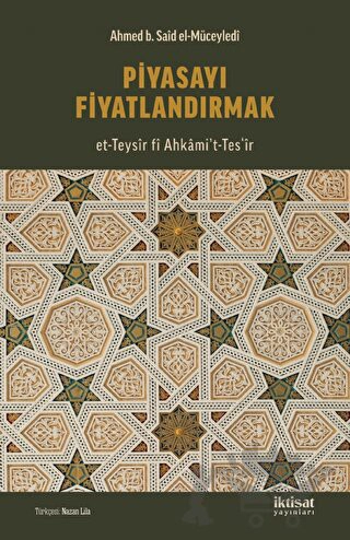 Piyasayı Fiyatlandırmak (et-Teysîr fî Ahkâmi’t-Tes‘îr)