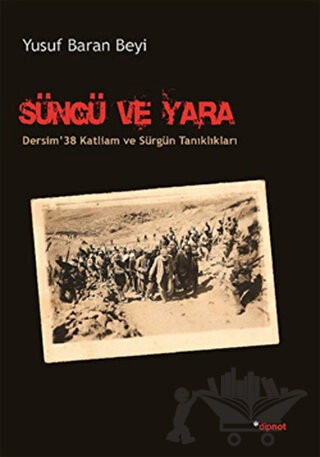 Dersim'38 Katliam ve Sürgün Tanıklıkları