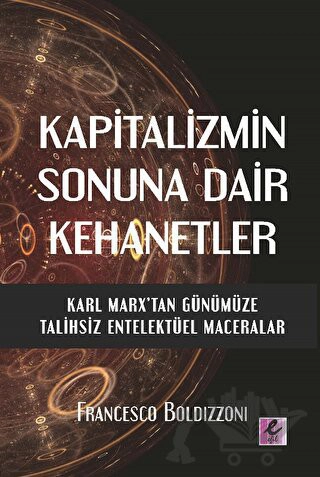 Karl Marx’tan Günümüze Talihsiz Entelektüel Maceralar