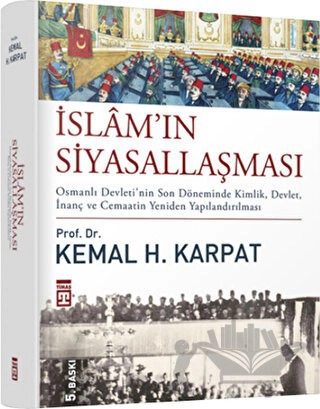 Osmanlı Devleti'nin Son Döneminde Kimlik, Devlet, İnanç ve Cemaatin Yeniden Yapılandırılması