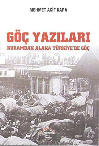 Kuramdan Alana Türkiye’de Göç