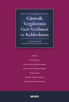 Hak Arama Özgürlüğü ÇerçevesindeGümrük Vergilerinin Geri Verilmesi ve Kaldırılması