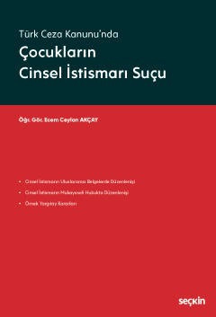 Türk Ceza Kanunu&#39;ndaÇocukların Cinsel İstismarı Suçu