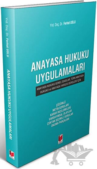 Anayasa Hukuku Genel Esaslar, Türk Anayasa Hukuku ve Anayasa Yargısı Dersleri İçin