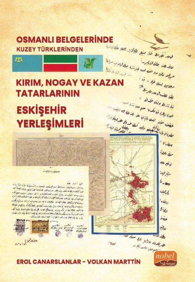 Osmanlı Belgelerinde Kuzey Türklerinden Kırım, Nogay ve Kazan Tatarlarının Eskişehir Yerleşimleri