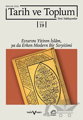 Esrarını Yitiren İslam, ya da Erken Modern Bir Sıryitimi