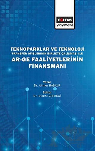 Transfer Ofislerinin Birlikte Çalışması İle AR-GE Faaliyetlerinin Finansmanı