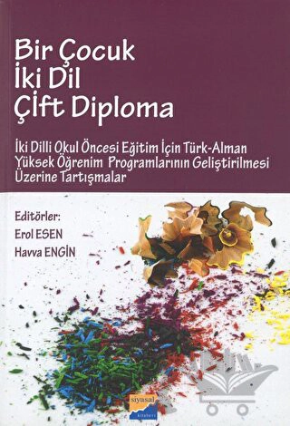 İki Dilli Okul Öncesi Egˆitim İc¸in Tu¨rk - Alman Yu¨ksek Ögˆrenim Programlarının Gelis¸tirilmesi Üzerine Tartıs¸malar