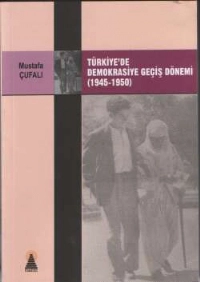 Türkiyede Demokrasiye Geçiş Dönemi (1945-1950)