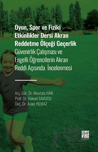 Güvenirlik Çalışması ve Engelli Öğrencilerin Akran Reddi Açısından İncelenmesi