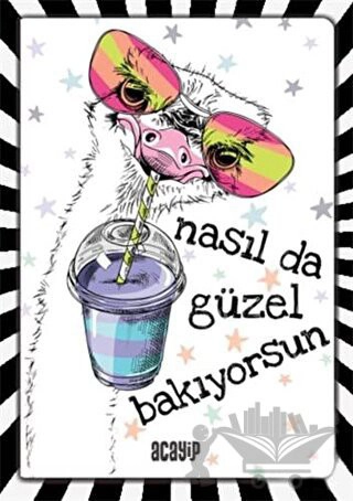 Nasıl Da Güzel Bakıyorsun