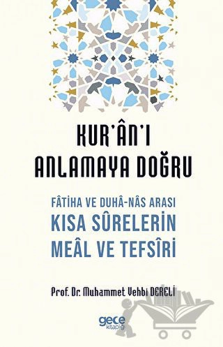 Fatiha ve Duha-Nas Arası Kısa Surelerin Meal ve Tefsiri